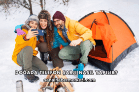 Doğada Telefon Şarjı Nasıl Yapılır?
