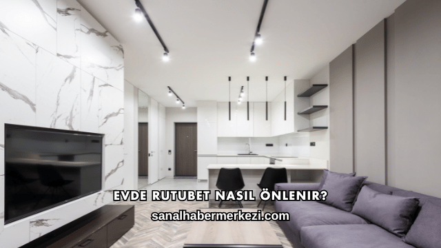 Evde Rutubet Nasıl Önlenir?