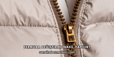 Fermuar Değiştirme Nasıl Yapılır?