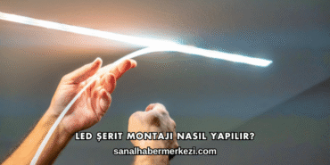LED Şerit Montajı Nasıl Yapılır?