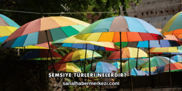 Şemsiye Türleri Nelerdir?