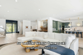 Su Yalıtımı Neden Önemlidir?