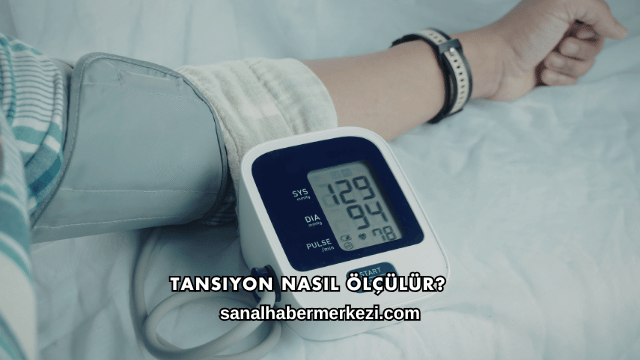 Tansiyon Nasıl Ölçülür?