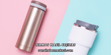 Termos Nasıl Seçilir?