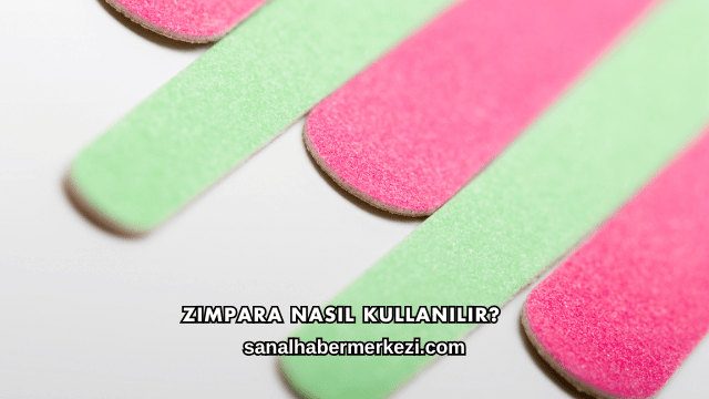 Zımpara Nasıl Kullanılır?